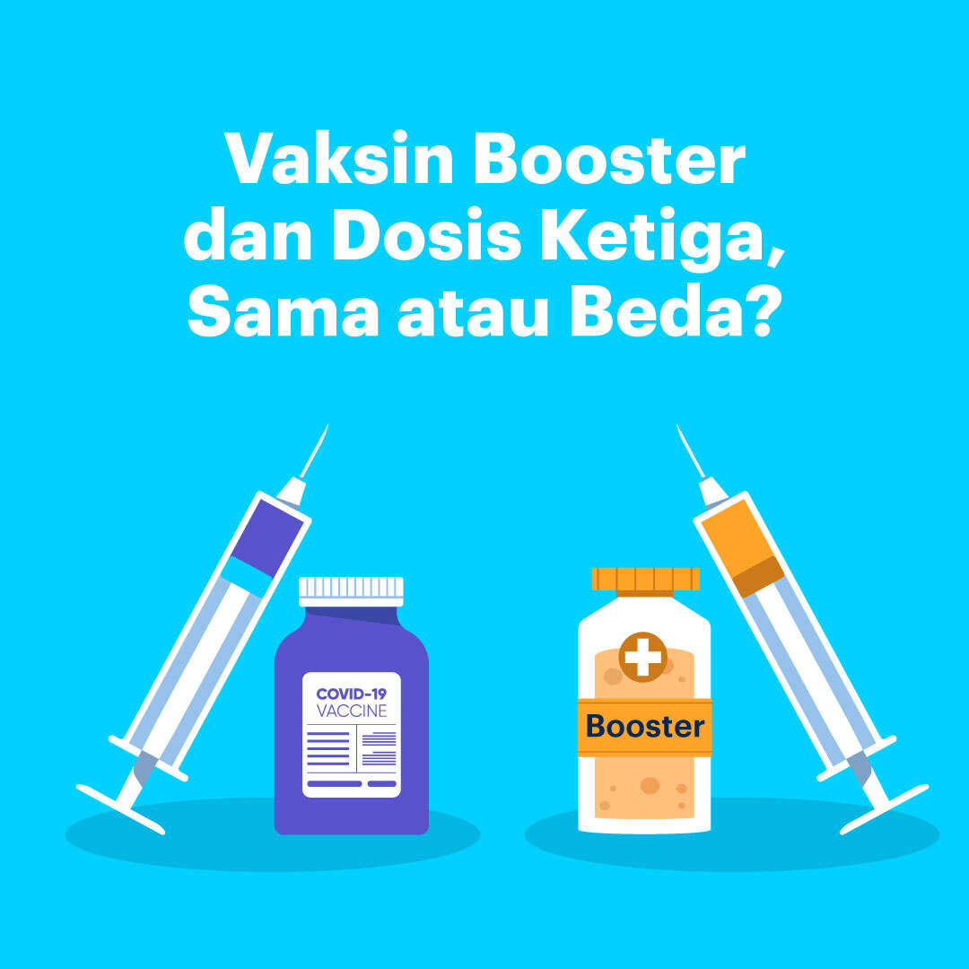 Vaksin Booster dan Dosis Ketiga, Sama atau Beda?