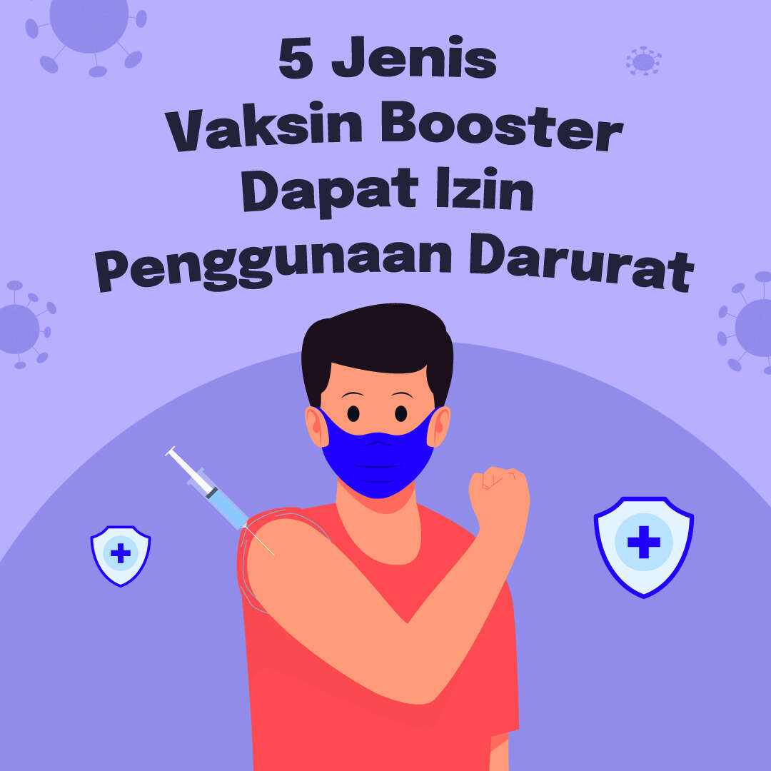5 Jenis Vaksin Booster Dapat Izin Penggunaan Darurat