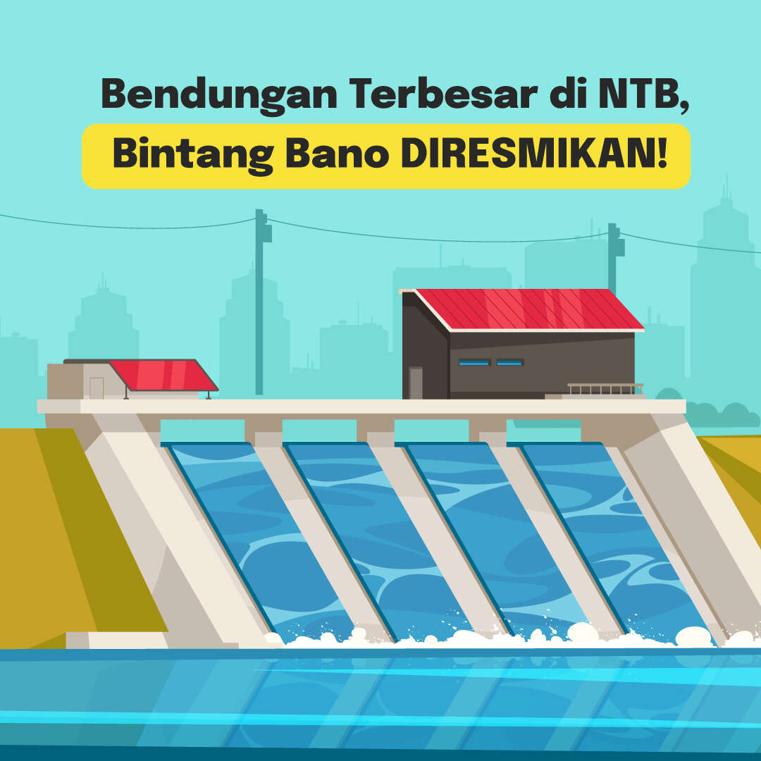 Bendungan Terbesar di NTB, Bintang Bano DIRESMIKAN! 