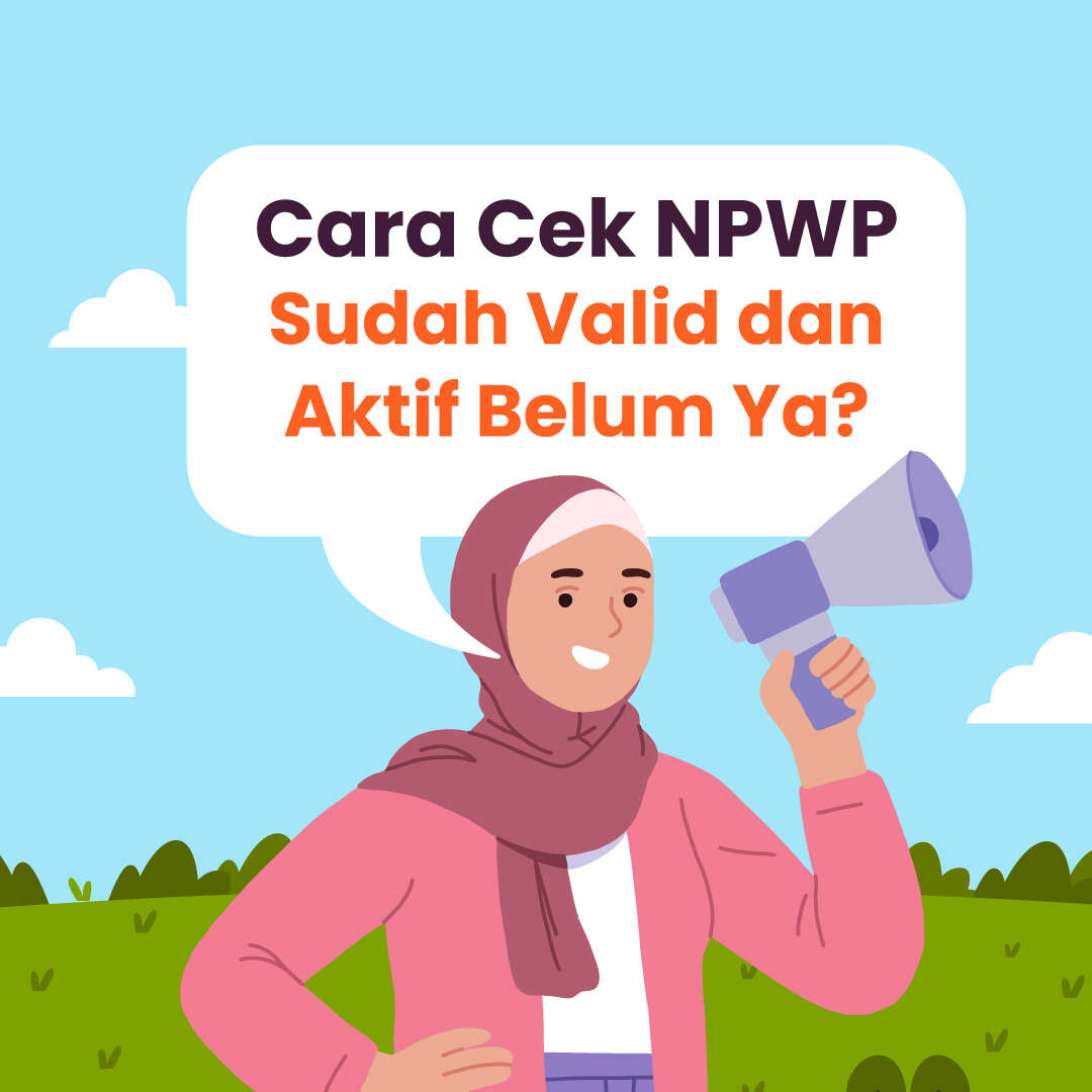 NPWP SohIB sudah Valid dan Aktif, Belum Ya?