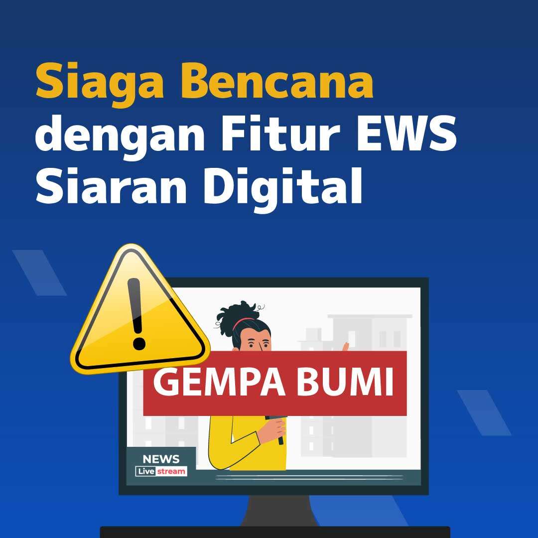 Siaga Bencana dengan Fitur EWS Siaran Digital
