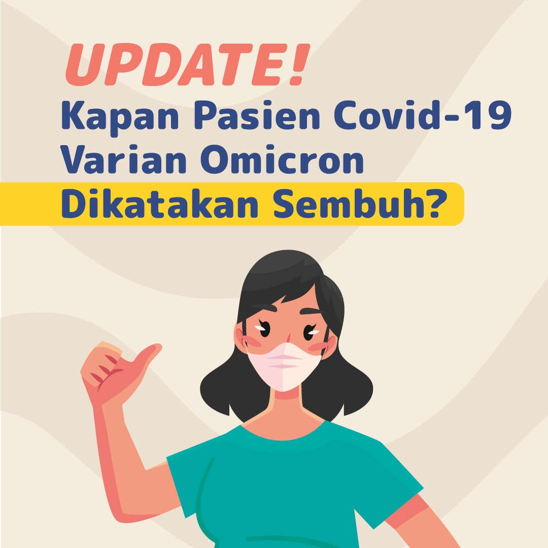 Update! Kapan Pasien Covid-19 Varian Omicron Dikatakan Sembuh?