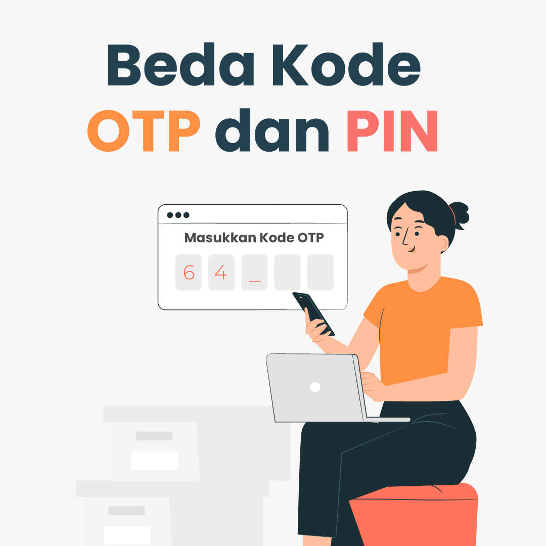 Beda Kode OTP dan PIN