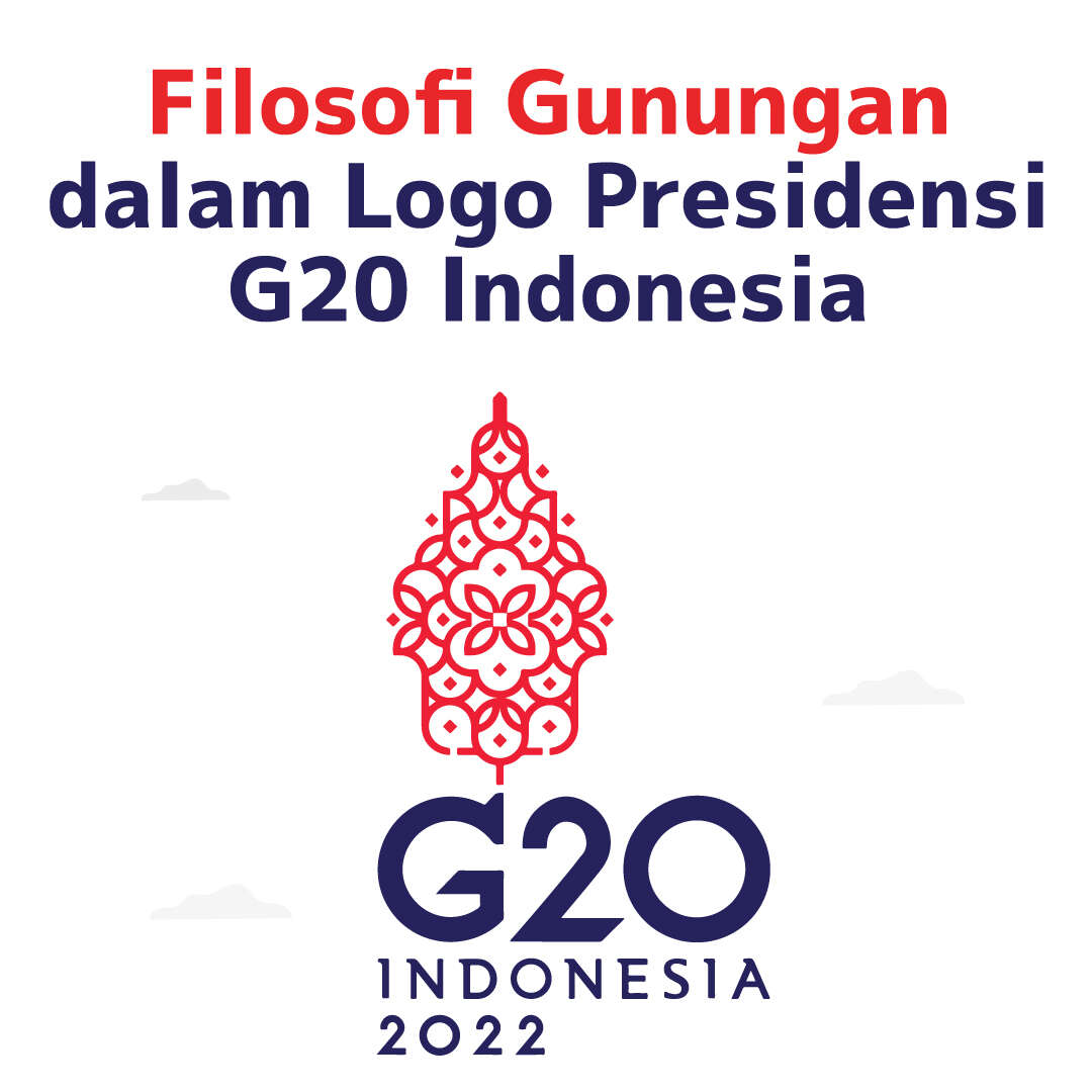 Filosofi Gunungan dalam Logo Presidensi G20 Indonesia