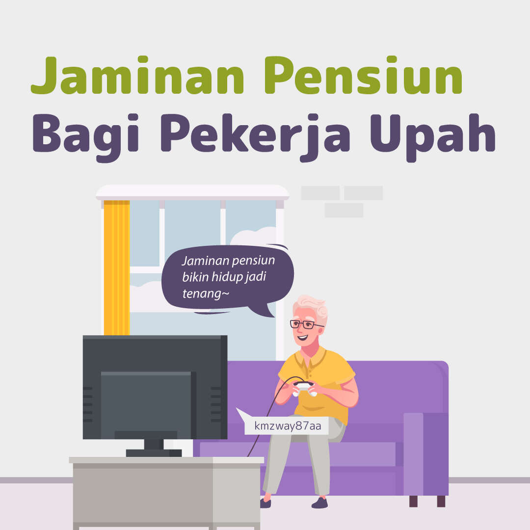 Jaminan Pensiun Bagi Pekerja Upah