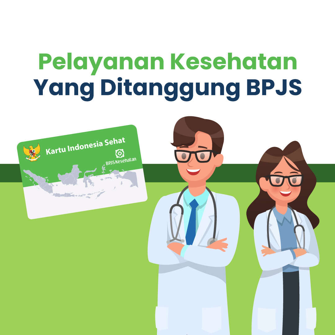 Pelayanan Kesehatan yang Ditanggung BPJS