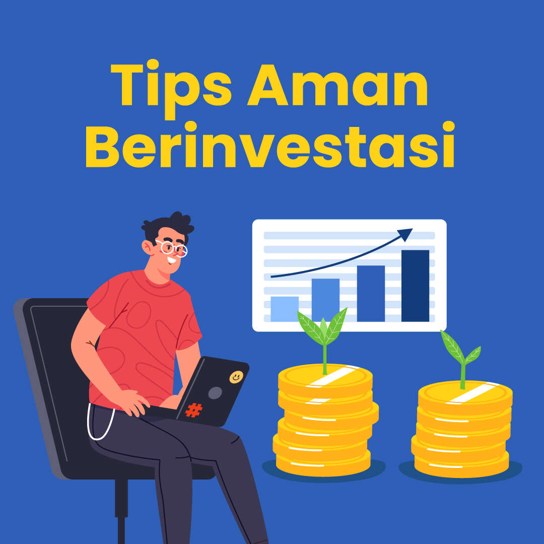 Tips Aman Berinvestasi 