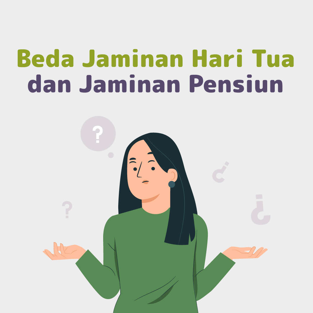 Beda Jaminan Hari Tua dan Jaminan Pensiun