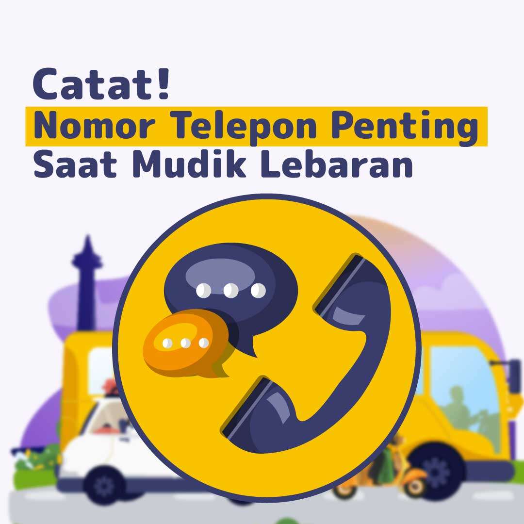 Catat! Nomor Telepon Penting Mudik 2022