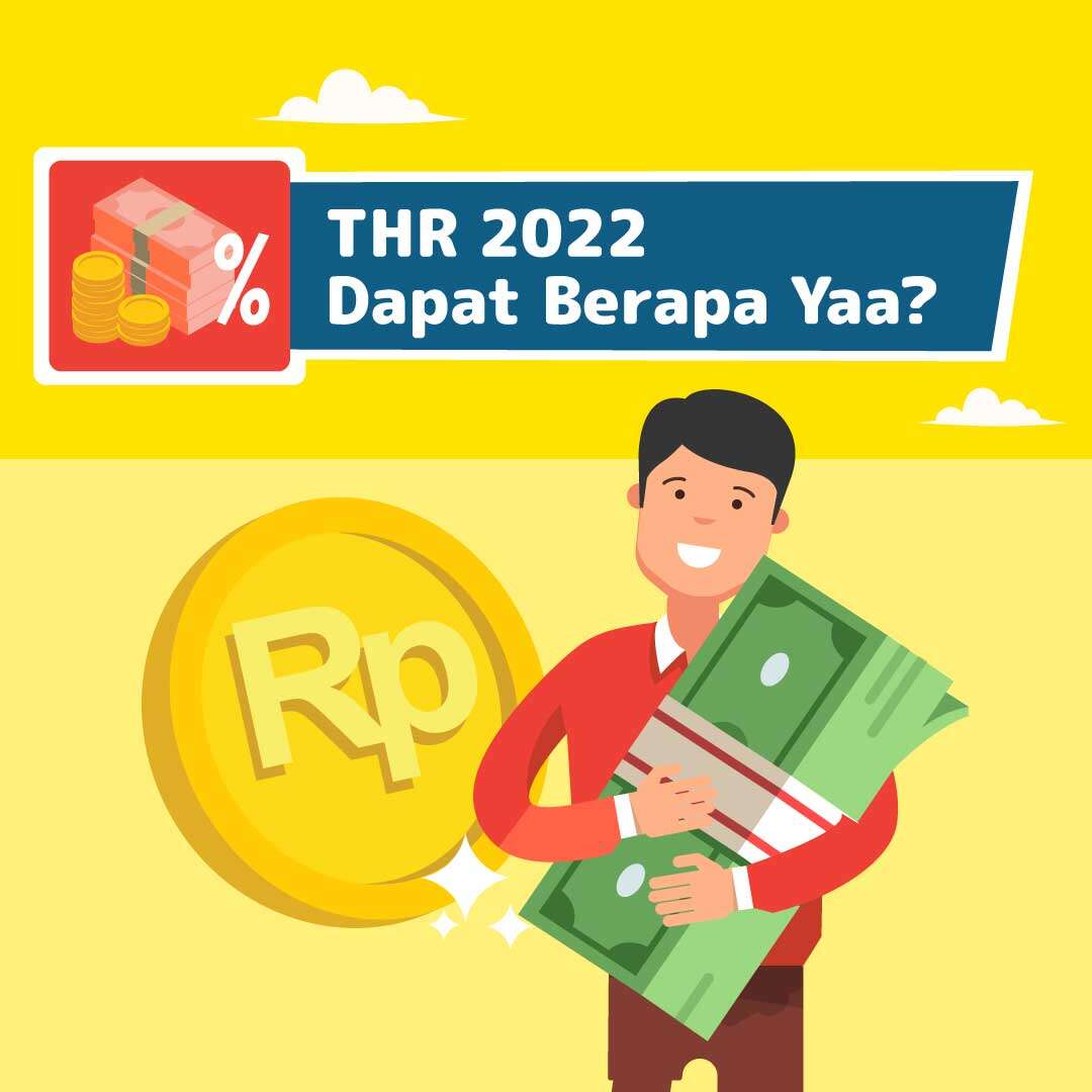 THR 2022, Dapet Berapa Yaa?