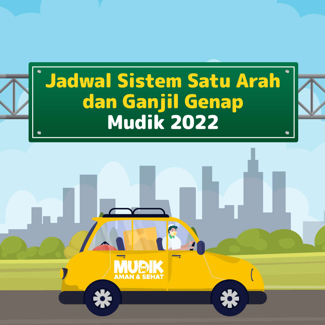 Jadwal Sistem Satu Arah dan Ganjil Genap Mudik 2022