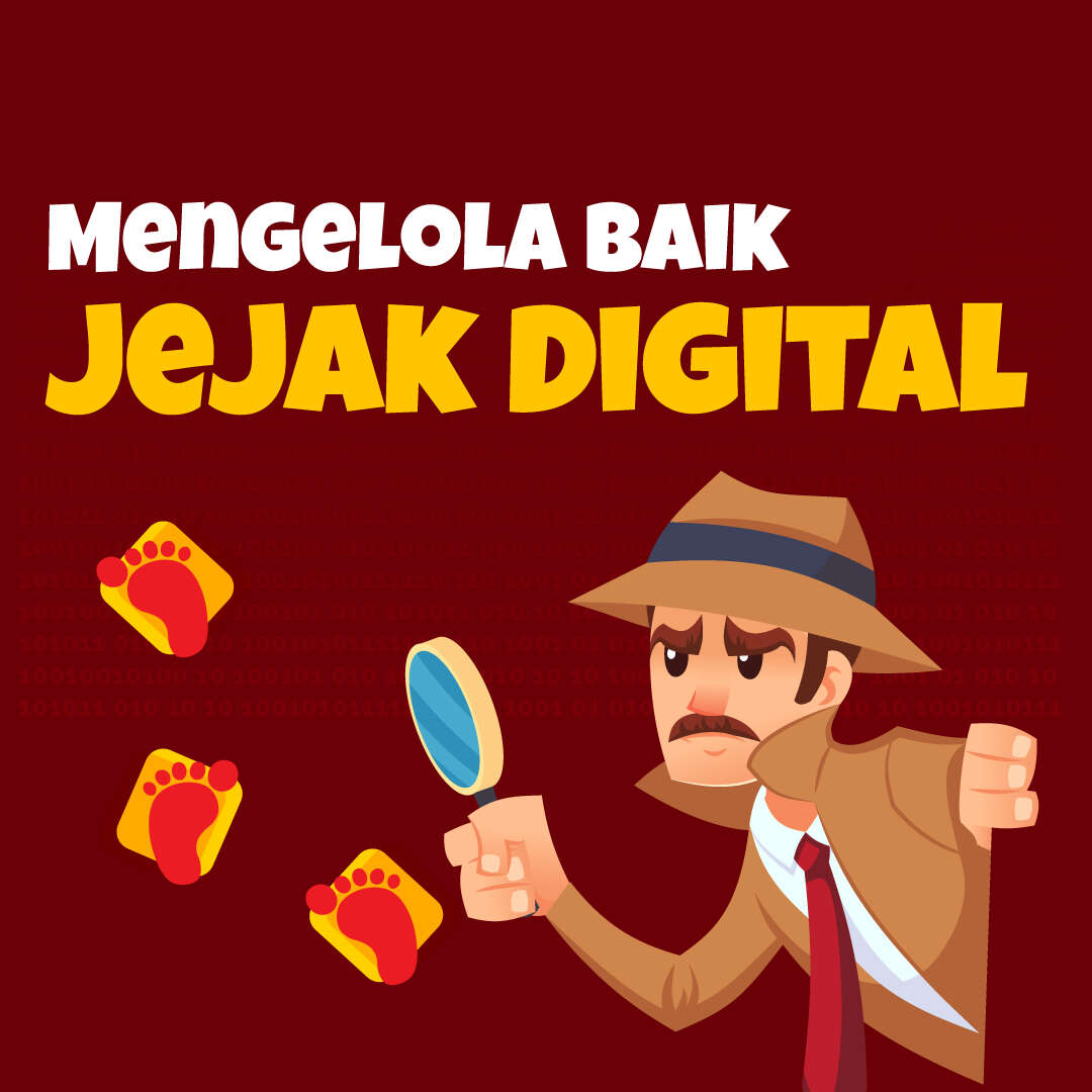 Mengelola Baik Jejak Digital