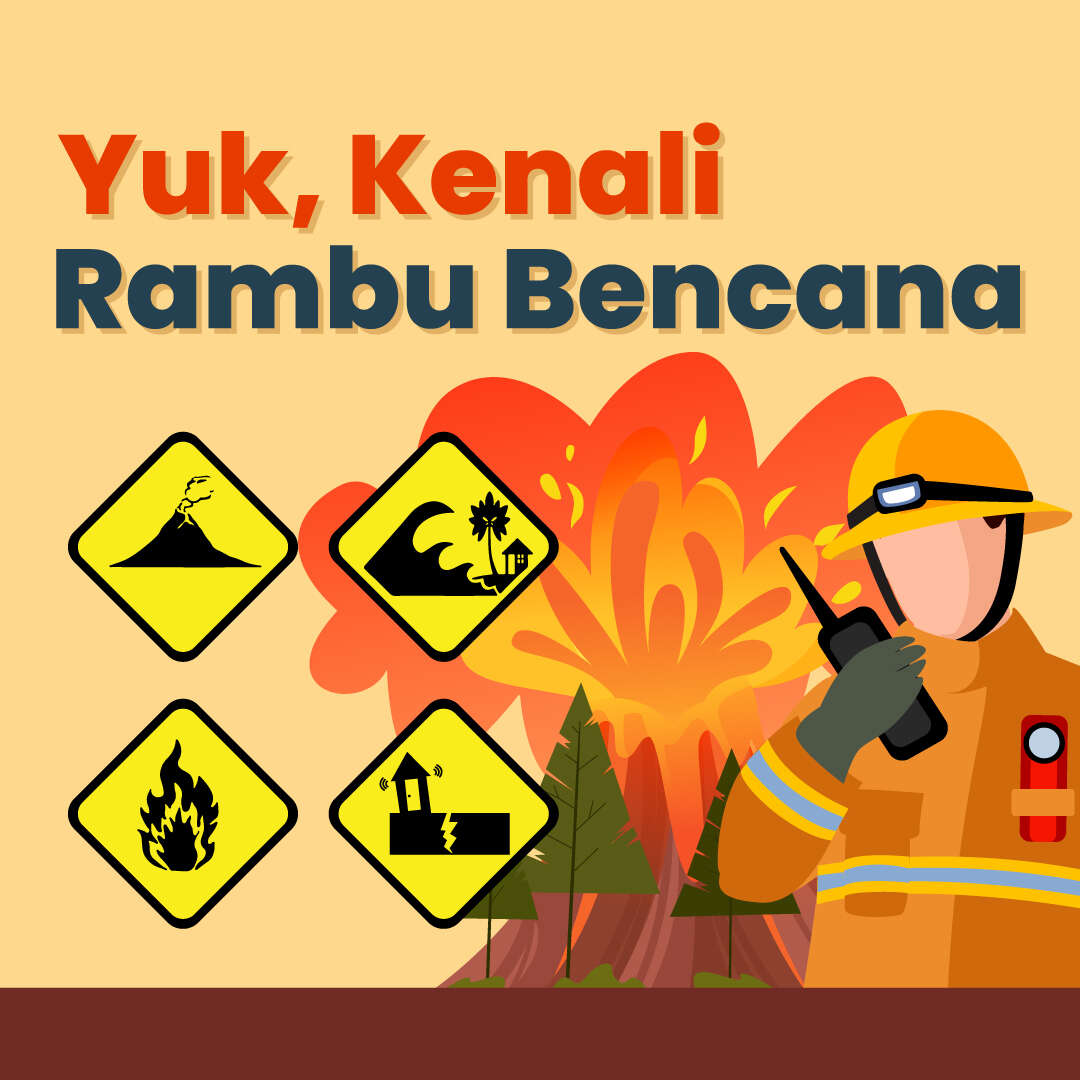 Yuk, Kenali Rambu Bencana