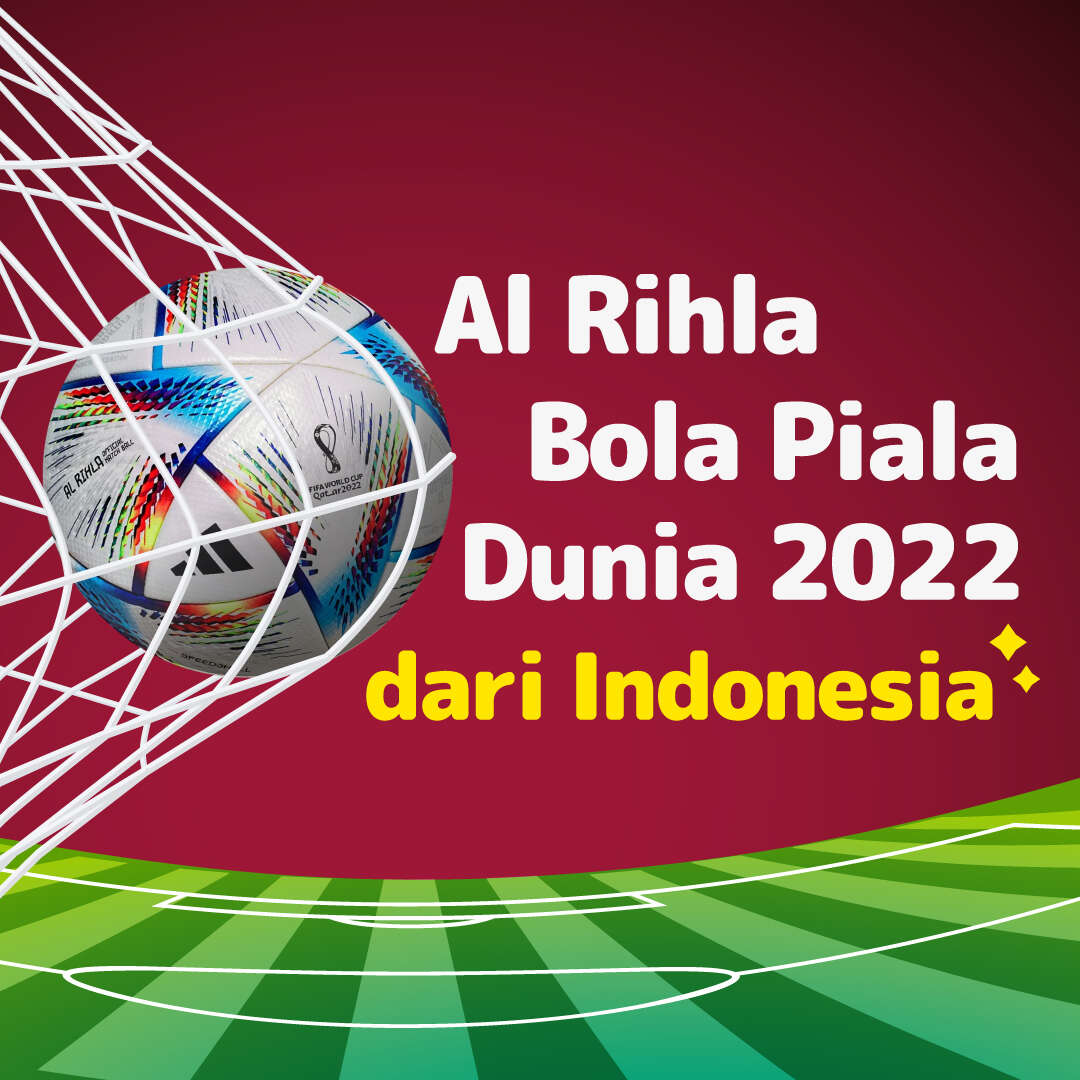 Al Rihla, Bola Piala Dunia Asal Indonesia