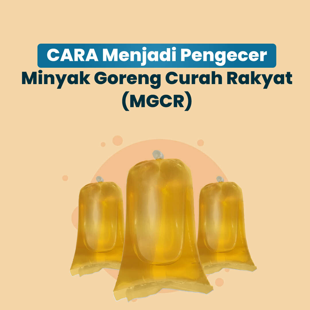 Cara Menjadi Pengecer Minyak Goreng Curah Rakyat (MGCR)
