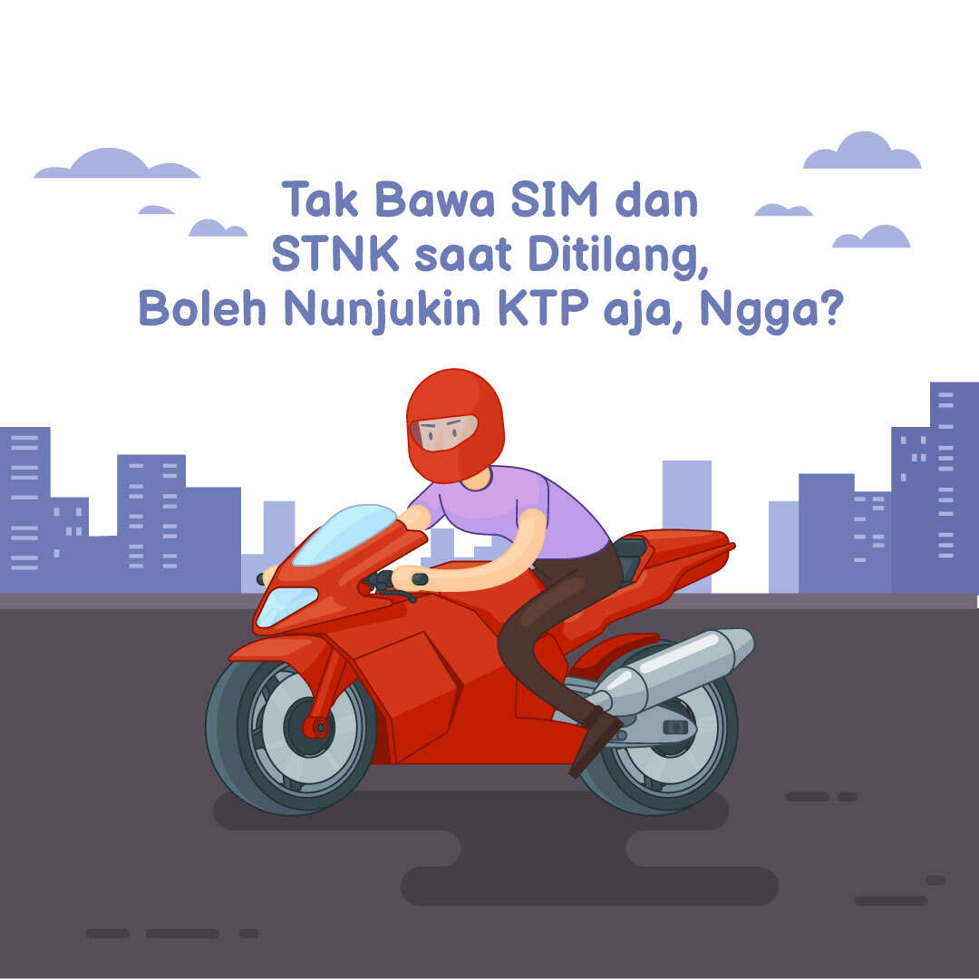 Tidak Bawa SIM atau STNK Saat Ditilang, Bolehkah Diganti Identitas Lain?