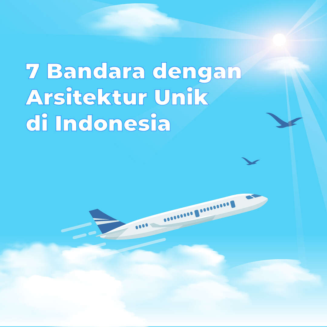 7 Bandara dengan Arsitektur Unik di Indonesia