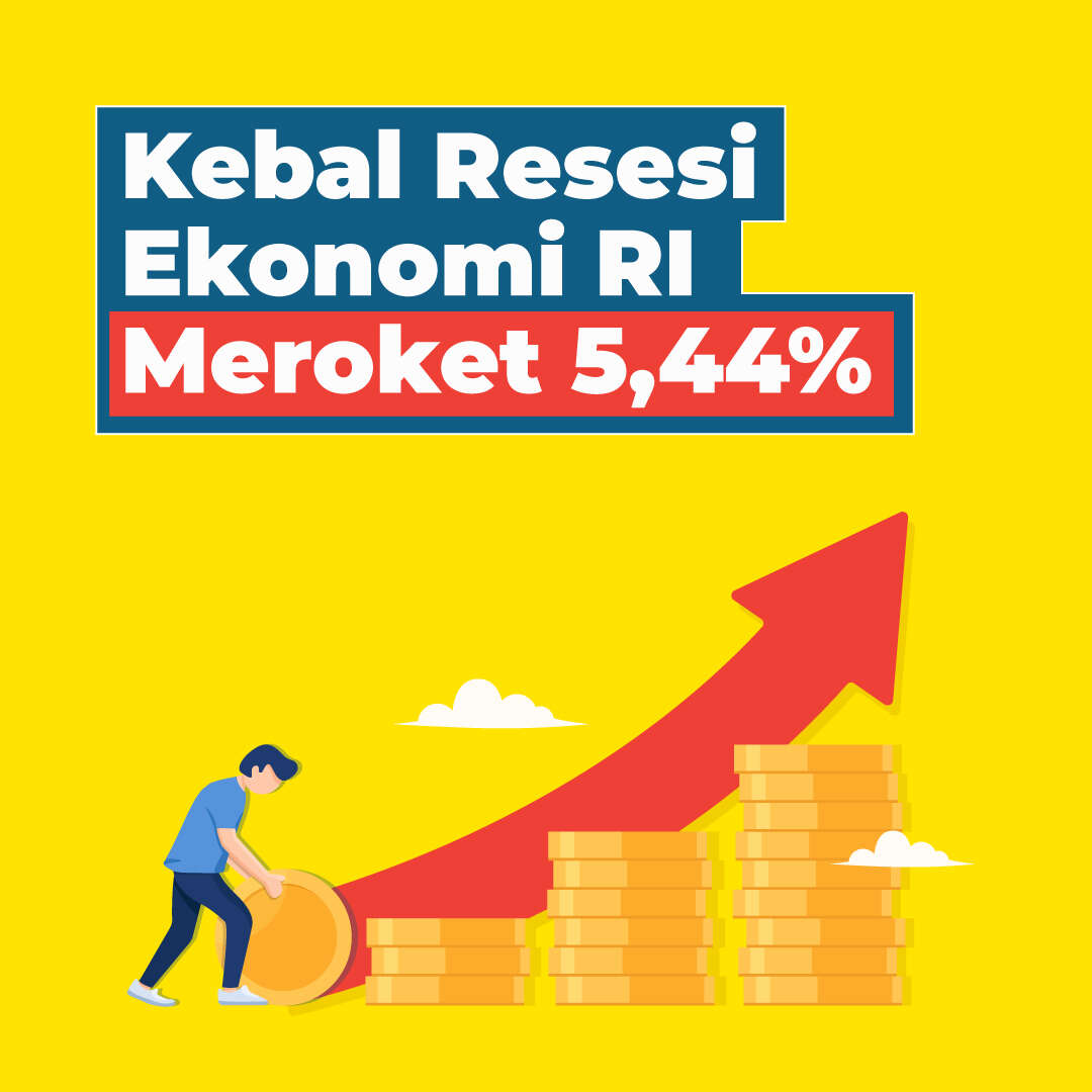 Kebal Resesi, Ekonomi RI Meroket 5,44%