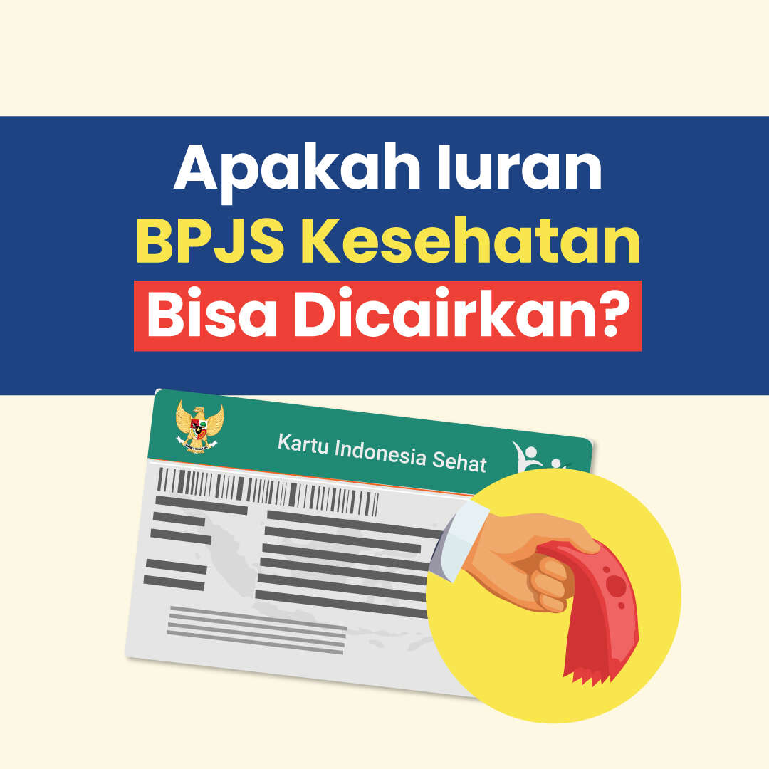 Apakah Iuran BPJS Kesehatan Bisa Dicairkan?