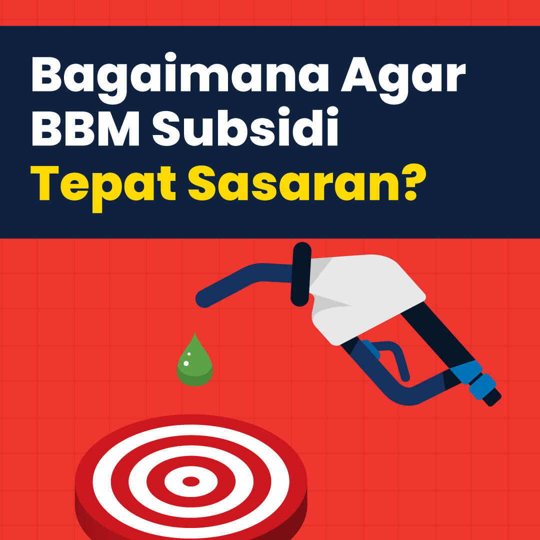 Bagaimana Agar BBM Subsidi Tepat Sasaran?