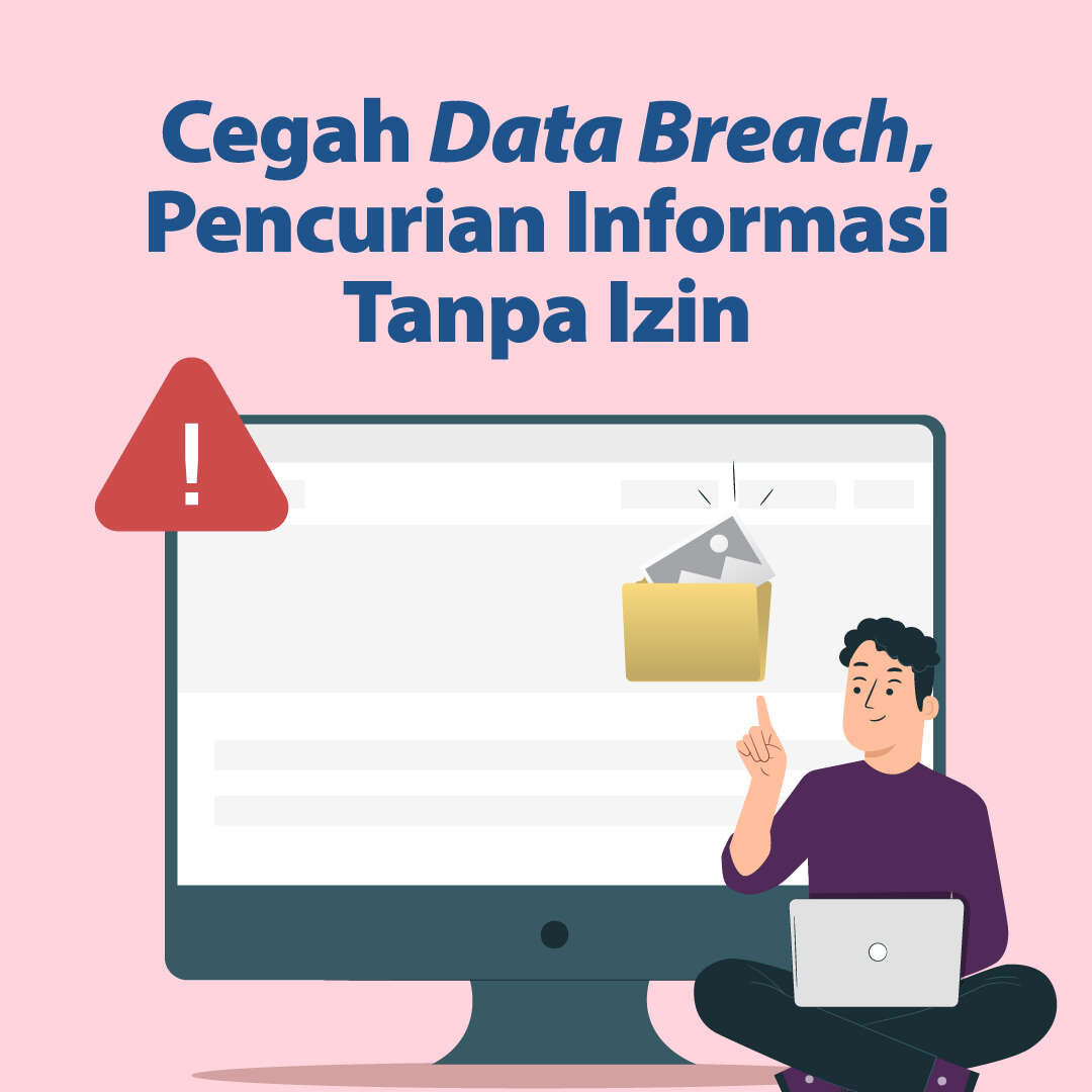 Cegah Data Breach, Pencurian Informasi Tanpa Izin