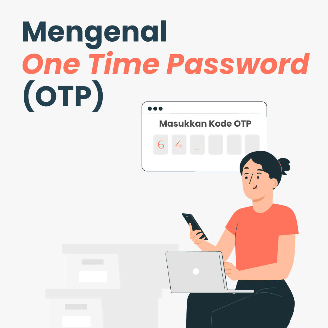 Mengenal One Time Password (OTP)