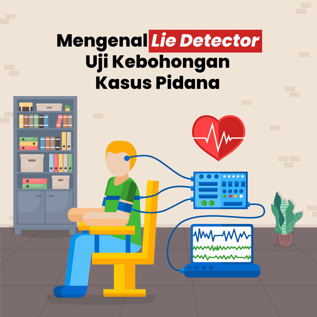 Mengenal Lie Detector, Uji Kebohongan Kasus Pidana