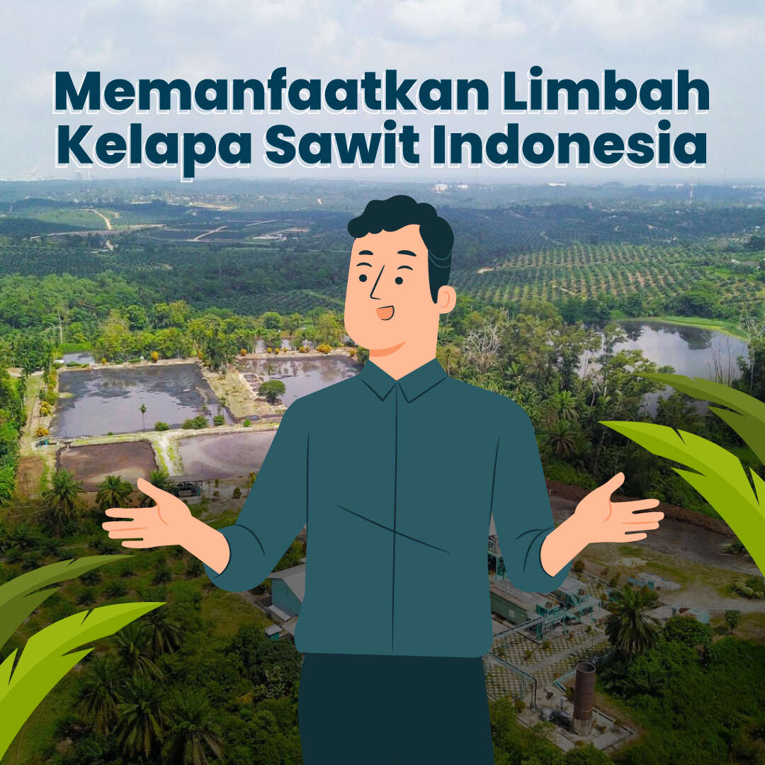 Memanfaatkan Limbah Kelapa Sawit Indonesia