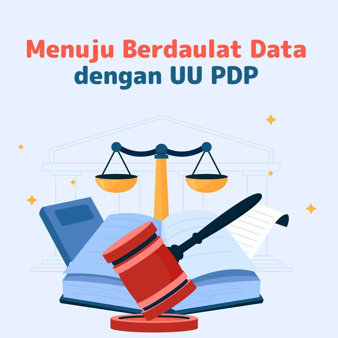 Menuju Berdaulat Data dengan UU PDP