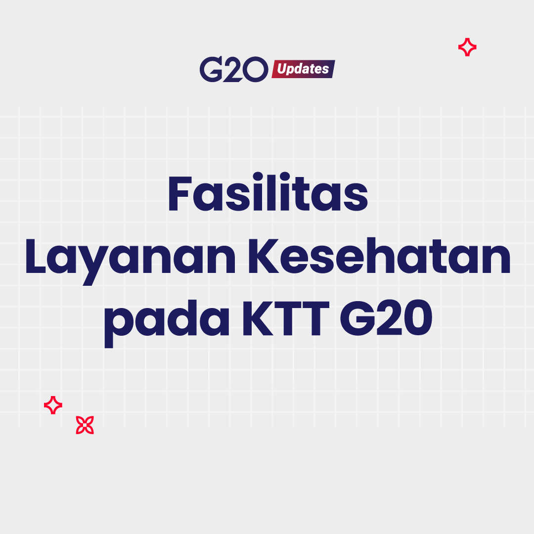 Fasilitas Layanan Kesehatan pada KTT G20