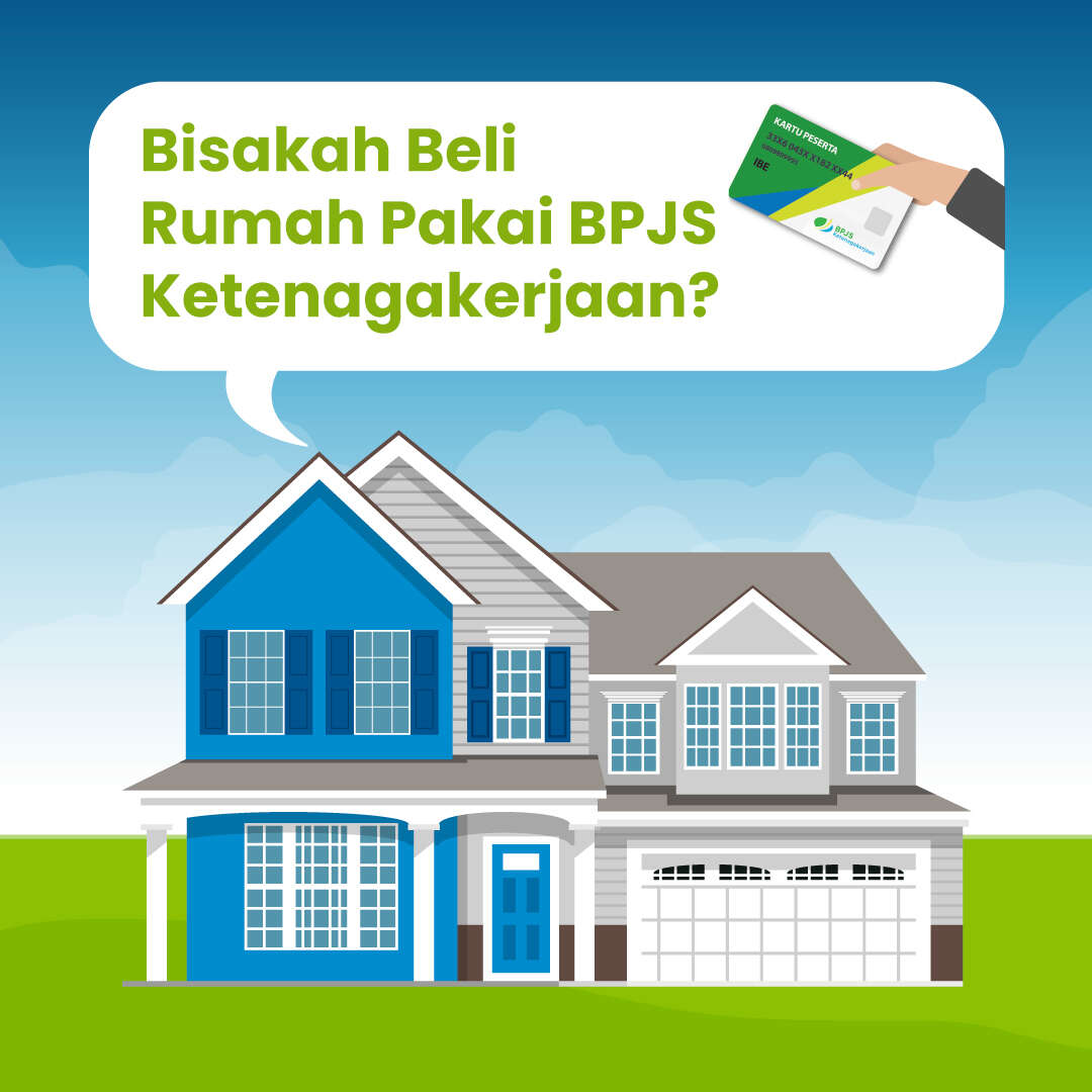 Bisakah Beli Rumah Pakai BPJS Ketenagakerjaan?
