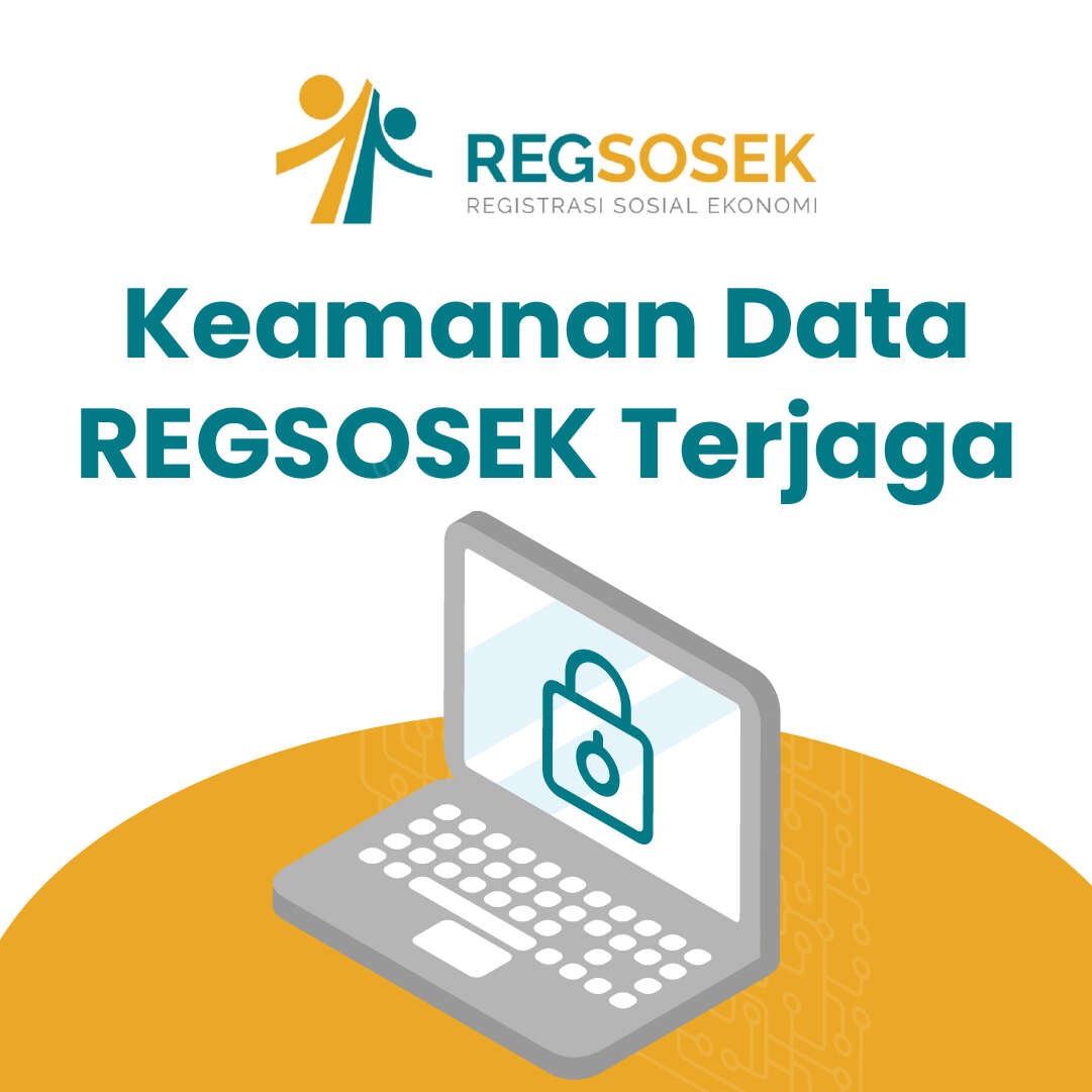 Keamanan Data REGSOSEK Terjaga
