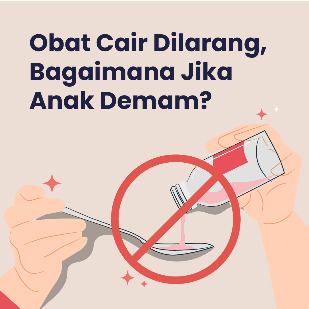 Obat Cair Dilarang, Bagaimana Jika Anak Demam?