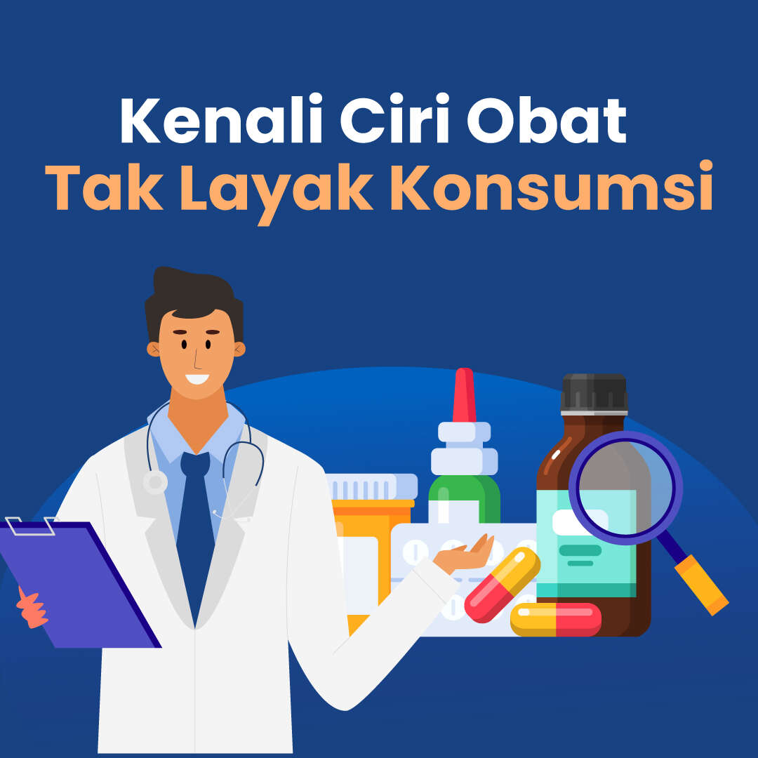 Kenali Ciri Obat Tak Layak Konsumsi