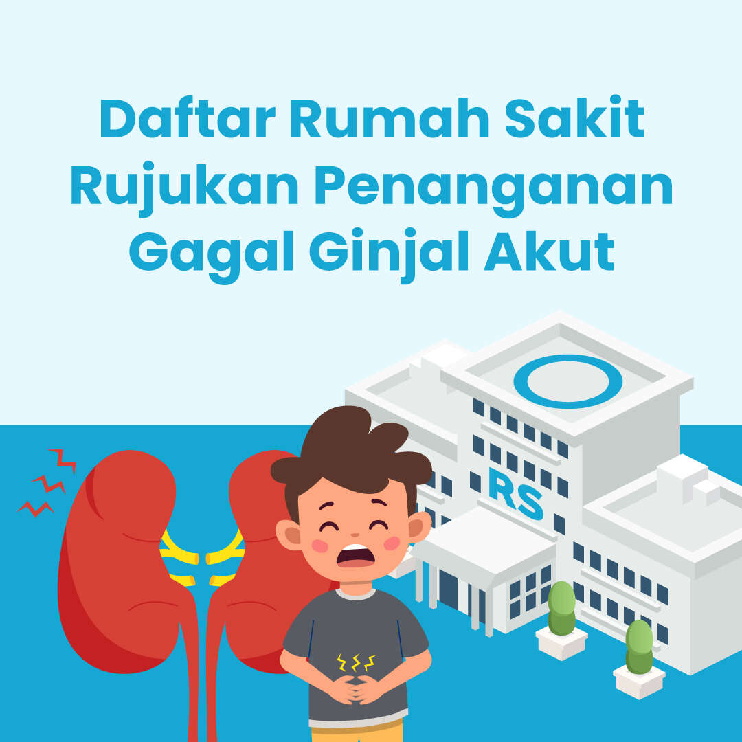 Daftar Rumah Sakit Rujukan Penanganan Gagal Ginjal Akut