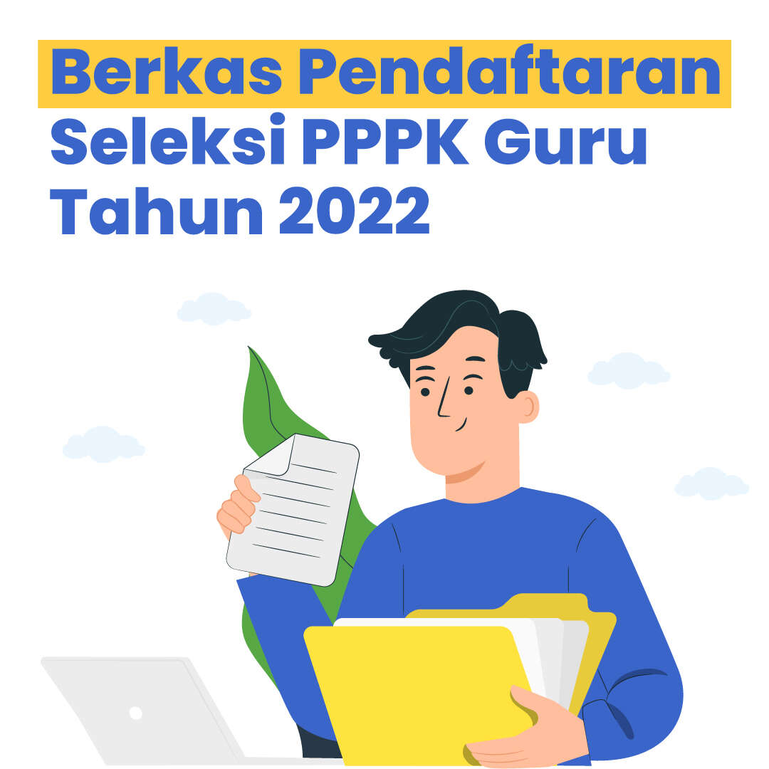 Berkas Pendaftaran Seleksi PPPK Guru Tahun 2022