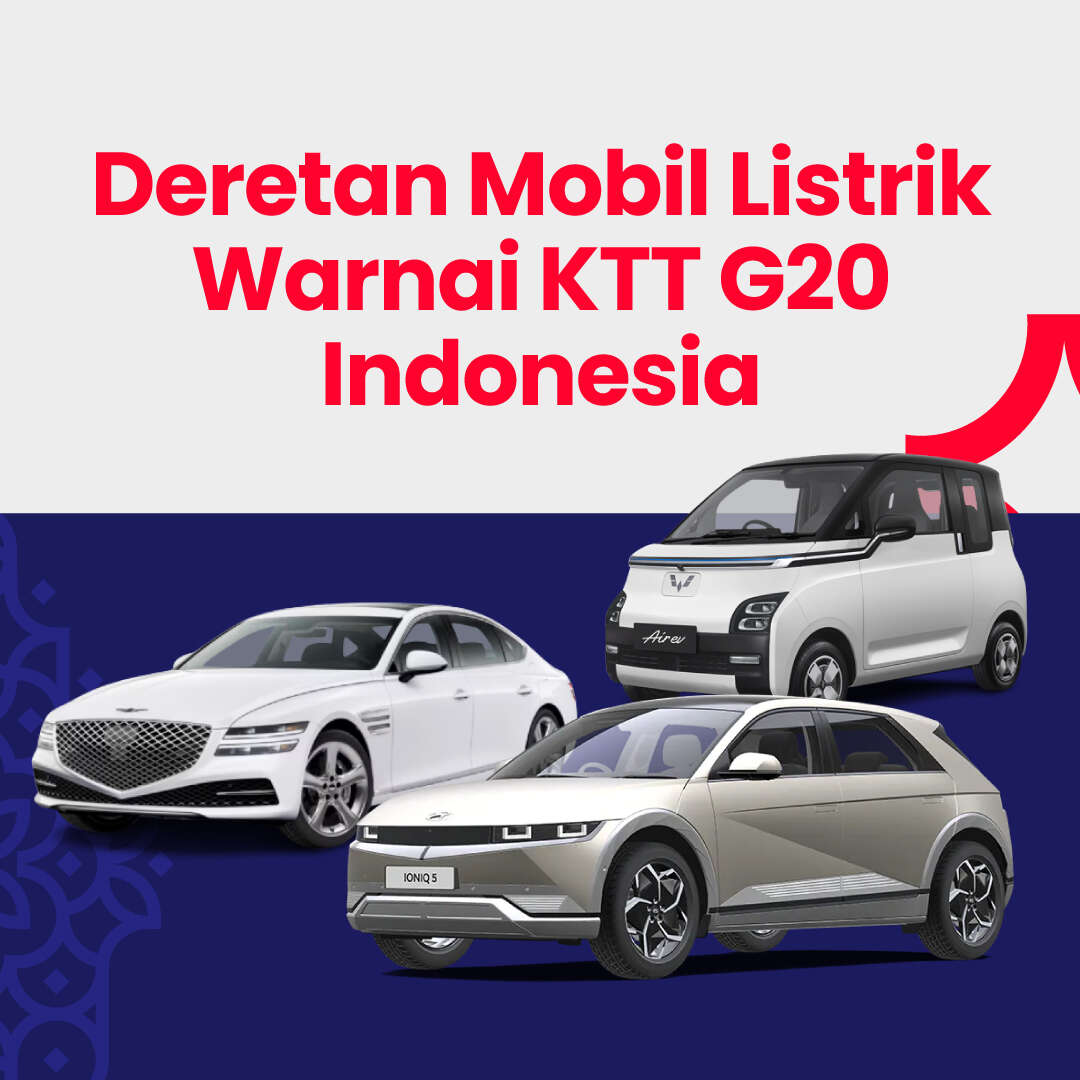 Deretan Mobil Listrik Warnai KTT G20 Indonesia