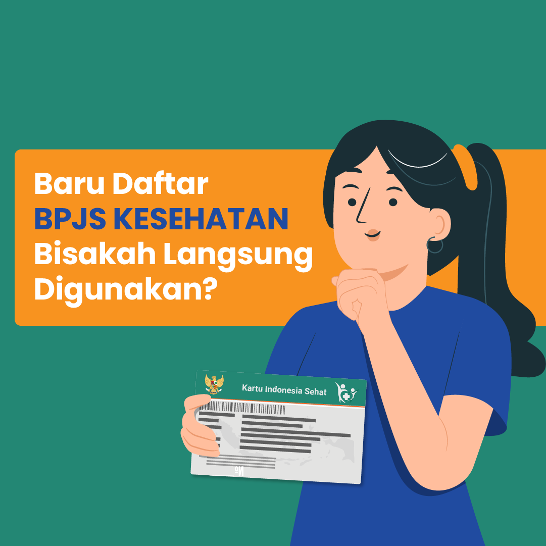 Baru Daftar BPJS Kesehatan, Bisakah Langsung Digunakan?