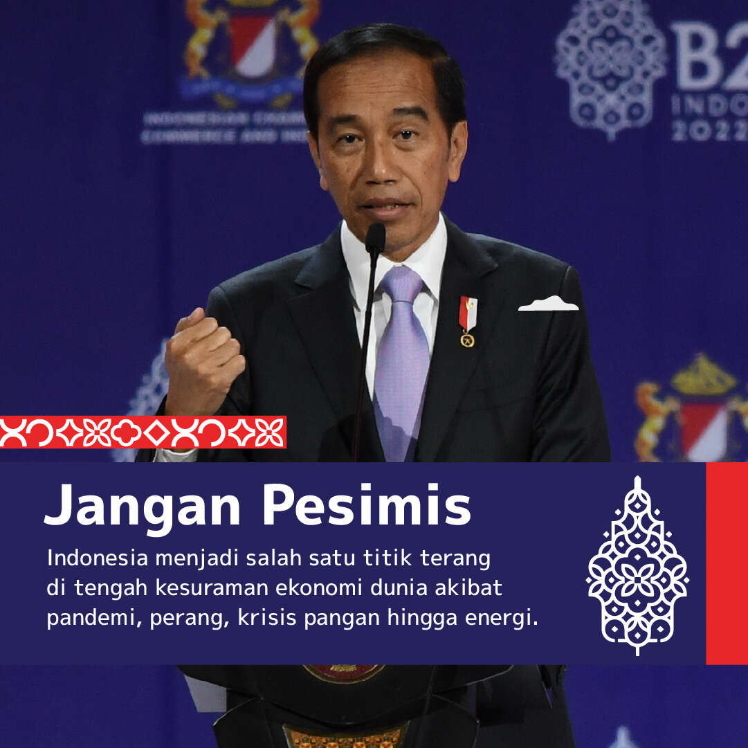 Presiden RI Joko Widodo: Jangan Pesimis