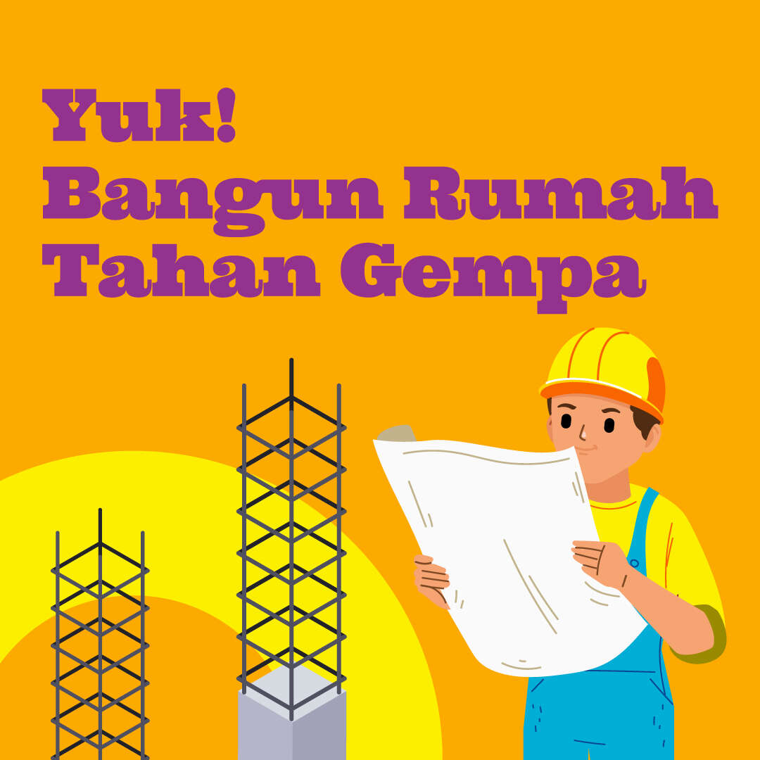 Yuk! Bangun Rumah Tahan Gempa