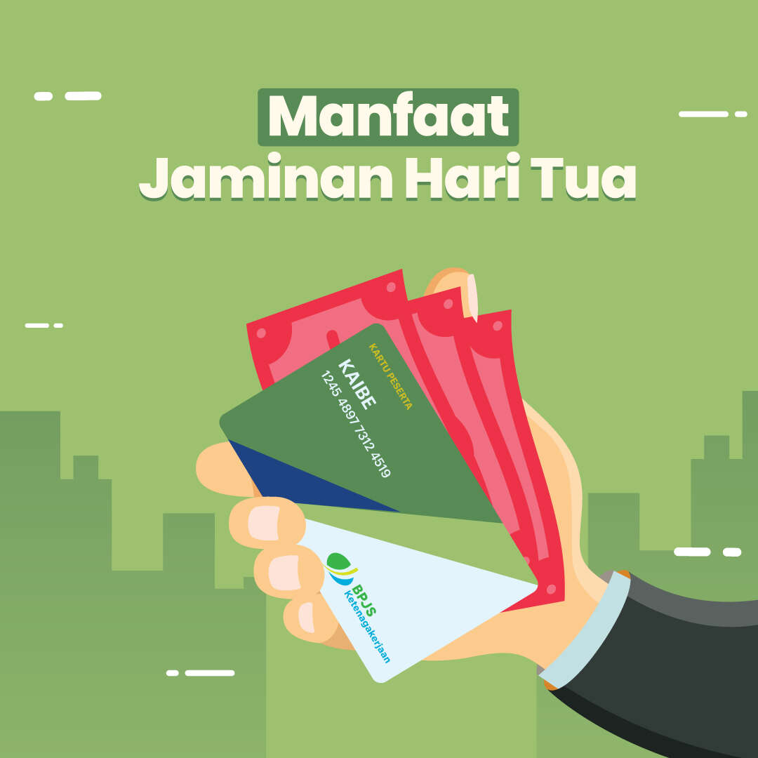Manfaat Jaminan Hari Tua