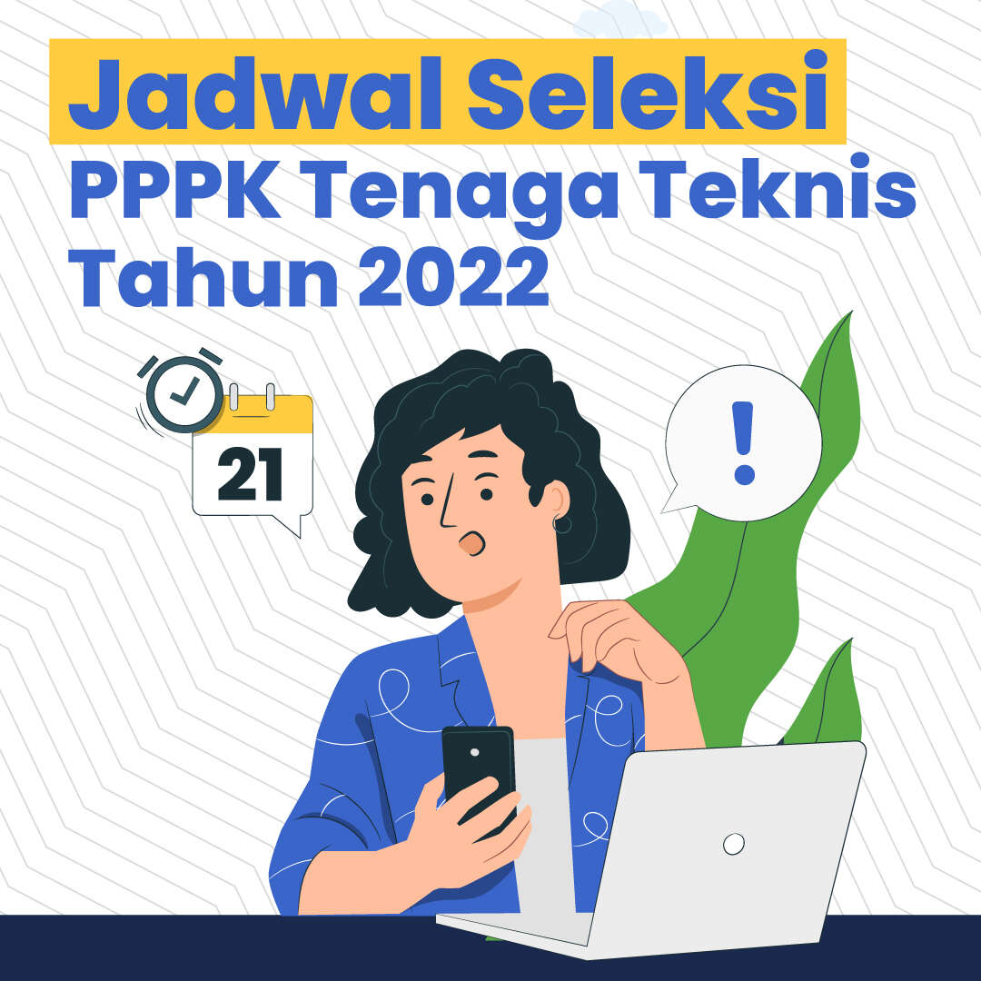 Jadwal Seleksi PPPK Tenaga Teknis 2022