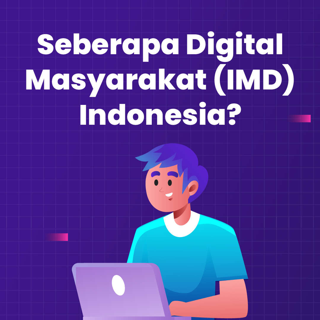 Seberapa Digital Masyarakat (IMD) Indonesia?