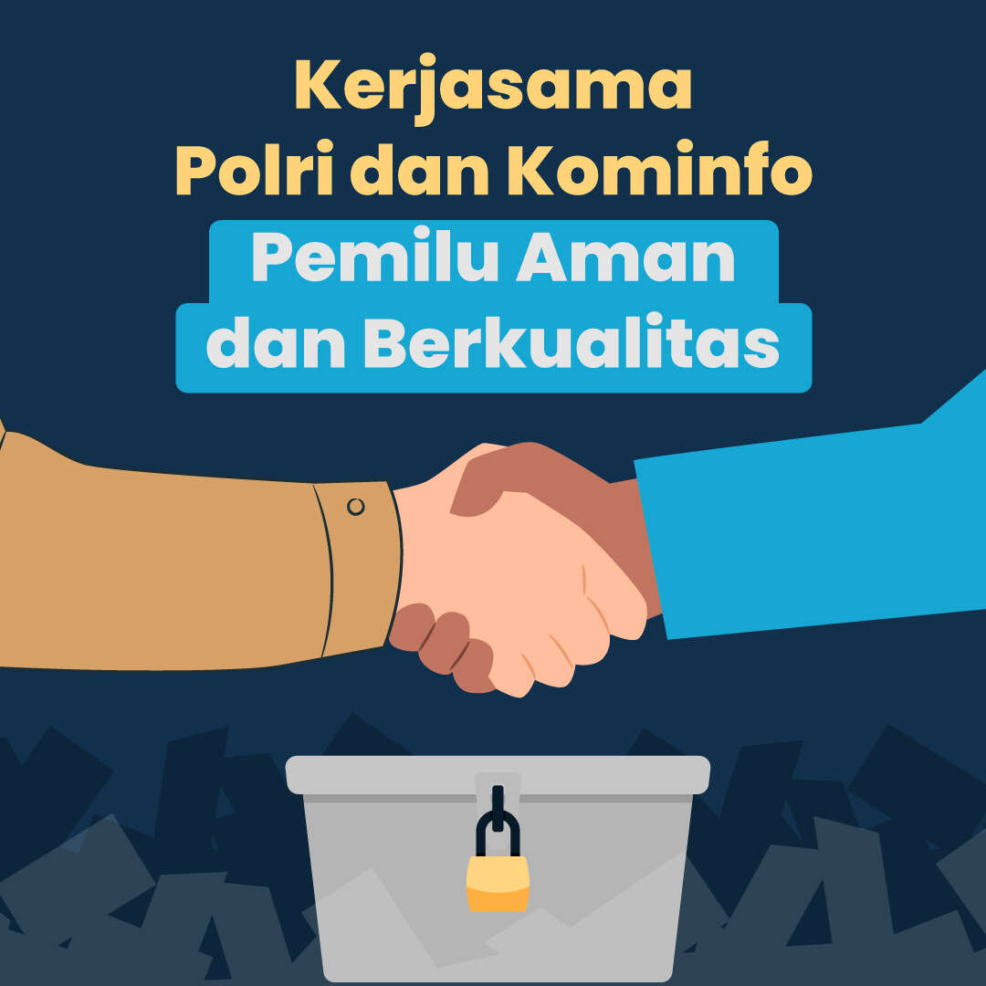 Kerjasama Polri dan Kominfo: Pemilu Aman dan Berkualitas