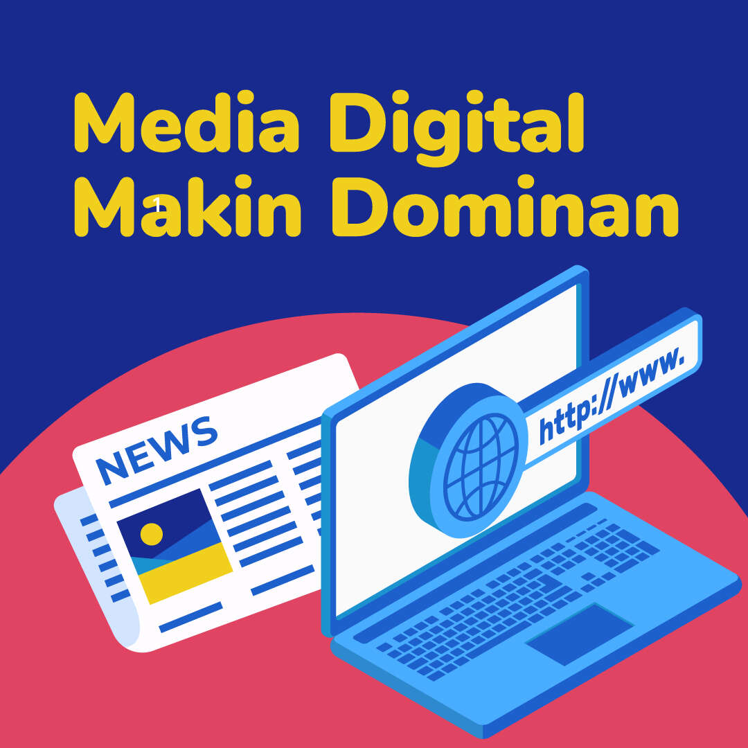 Media Digital Semakin Mendominasi