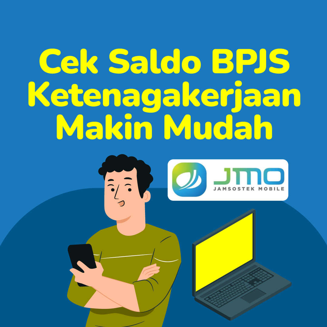 Cek Saldo BPJS Ketenagakerjaan Makin Mudah