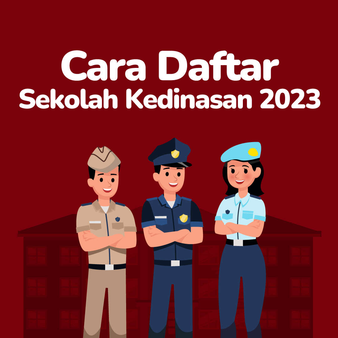 CARA Daftar Sekolah Kedinasan 2023