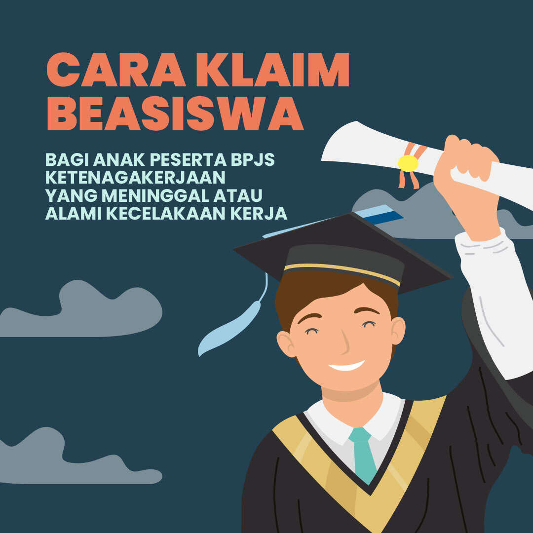Cara Klaim Beasiswa Bagi Anak Peserta BPJS Ketenagakerjaan yang Meninggal atau Alami Kecelakaan Kerja