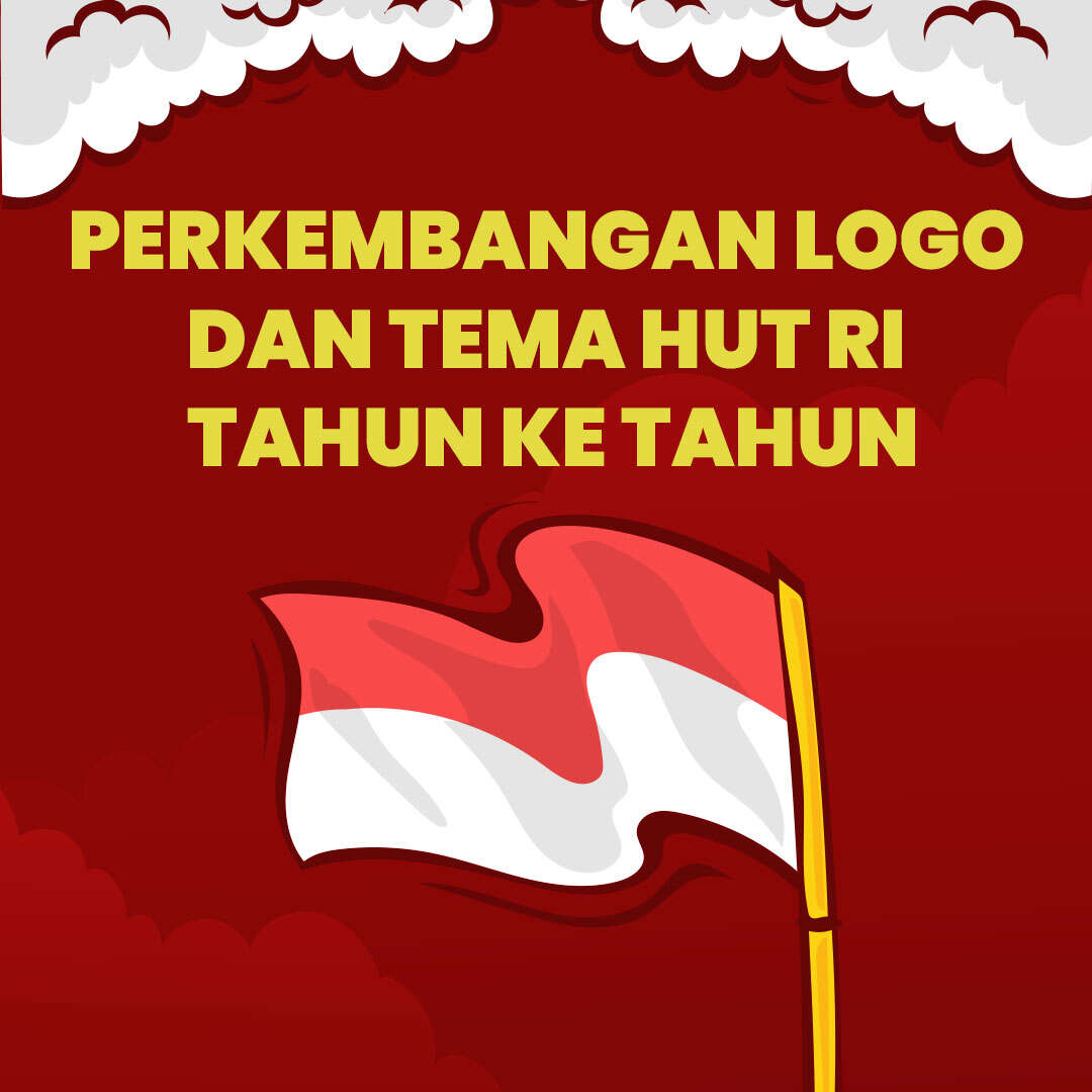 Perkembangan Logo dan Tema HUT RI Tahun ke Tahun