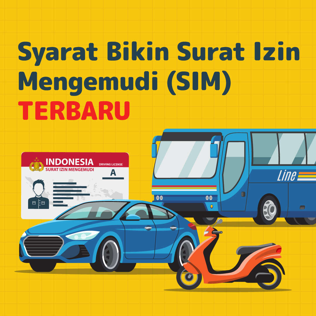 Syarat Bikin Surat Izin Mengemudi (SIM) TERBARU